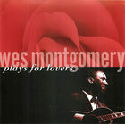 Wes Montgomery: Plays for Lovers