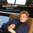 Barry Manilow: Scores - Songs from Copacabana and Harmony
