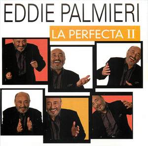 Eddie Palmieri: La Perfecta II