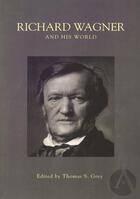 Richard Wagner And His World
