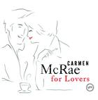 Carmen McRae For Lovers