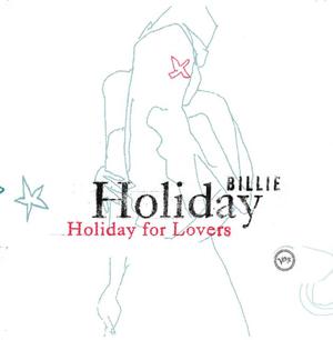 Billie Holiday For Lovers Billie Holiday For Lovers