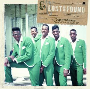 Lost & Found:The Temptations: You've Got To Earn It (1962-1968)