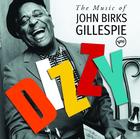 Dizzy: The Music Of John Birks Gillespie