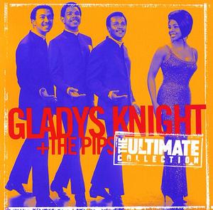 Ultimate Collection:  Gladys Knight & The Pips