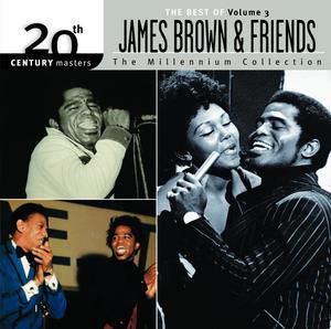 20th Century Masters, The Millennium Collection: The Best of Volume 3 'James Brown & Friends'