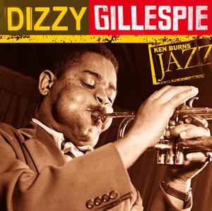 Ken Burns' Jazz: Dizzy Gillespie