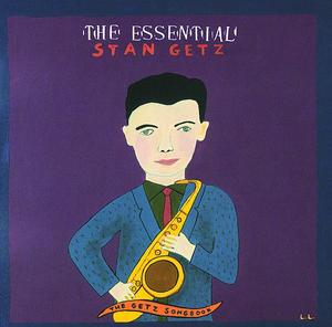 The Essential Stan Getz - Stan Getz Songbook