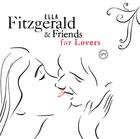 Ella Fitzgerald And Friends For Lovers