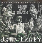 John Fahey: The Transfiguration of Blind Joe Death