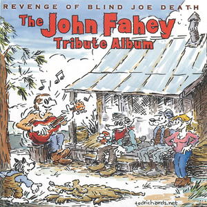 Revenge of Blind Joe Death: The John Fahey Tribute Album