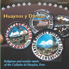 Huagner Y Danzas: Religious and Secular Music of the Callejón de Huaylas, Peru