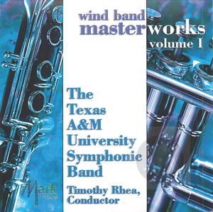 Wind Band Masterworks, Vol. 1