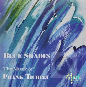 Michigan State University Bands: Blue Shades - The Music of Frank Ticheli