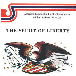 American Legion Band of the Tonawandas: The Spirit of Liberty