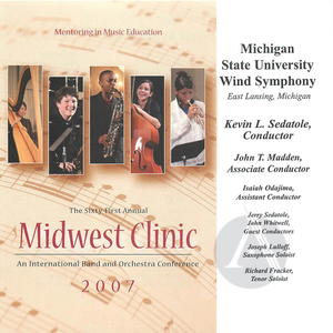 2007 Midwest Clinic: Michigan State University Wind Symphony
