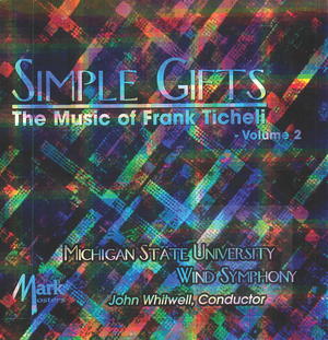 Simple Gifts: The Music of Frank Ticheli, Vol. 2