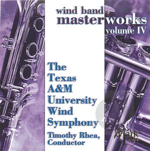 Wind Band Masterworks, Vol. 4