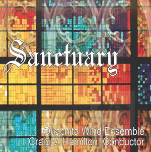 Ouachita Wind Ensemble: Sanctuary