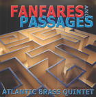 Atlantic Brass Quintet: Fanfares and Passages
