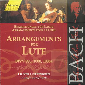 Arrangements for Lute: BWV 995, 1000, 1006a