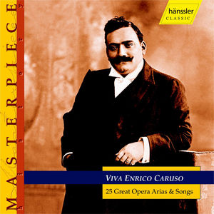 Viva Enrico Caruso 25 Great Opera Arias Songs Alexander