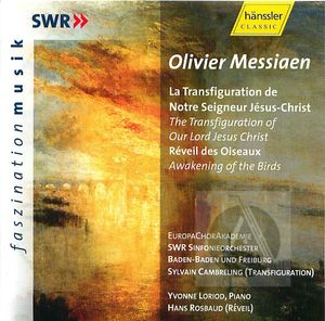 Olivier Messiaen: La Transfiguration de Notre Seigneur Jésus-Christ; Révei des Oiseaux