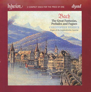 Bach: The Great Fantasias, Preludes and Fugues (CD 2)
