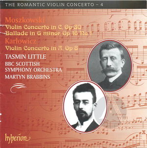 The Romantic Violin Concerto, Vol 4 - Moszkowski & Karlowicz