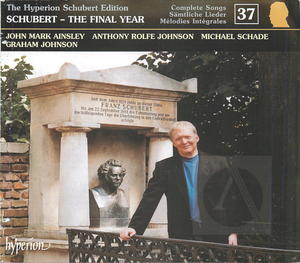 Schubert: Complete Songs, Vol 37 - The Final Year