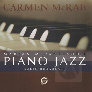 Marian McPartland's Piano Jazz: Carmen McRae
