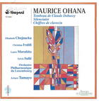 Maurice Ohana: Tombeau de Claude Debussy/ Silenciaire/ Chiffres de clavecin