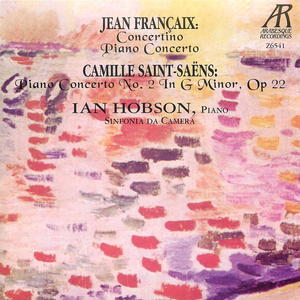 Jean Françaix: Concertino, Piano Concerto; Camille Saint-Saëns: Piano Concerto No. 2 in G minor, Op. 22