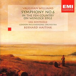 Vaughan Williams: Symphony No 6; In the Fen Country; On Wenlock Edge