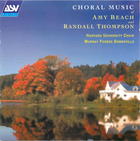 Choral Music of Amy Beach and Randall Thompson