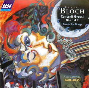 Bloch: Concerti Grossi Nos. 1 and 2 / String Quartet