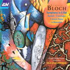 Bloch: Symphony in E flat; Macbeth; 2 Interludes; 3 Jewish Poems; In Memoriam