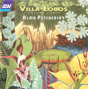 Piano Music of Villa-Lobos, Vol. 3