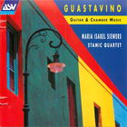 Guastavino: Guitar & Chamber Music