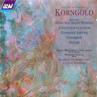 Korngold: Much Ado About Nothing; Abschiedslieder; Einfache Lieder