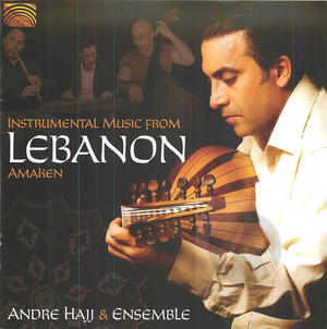 Andre Hajj & Ensemble: Awaken - Instrumental Music from Lebanon