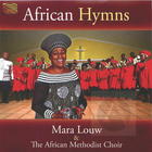 Mara Louw and The African Methodist Choir: African Hymns