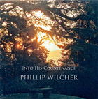 Phillip Wilcher: Into His Countenance