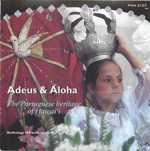 Adeus & Aloha: The Portugese Heritage of Hawai'i