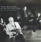 Paul Williams & The Victory Trio: Just a Little Closer Home