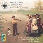 Violin Concerto; Opera Intermezzi; Pieces for Small Orchestra