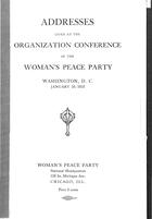 Addresses Given at the Organization Conference of the Woman's Peace Party