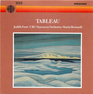 Judith Forst/CBC Vancouver Orchestra/ Mario Bernardi: Tableau