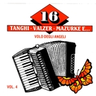 16 Tanghi - Valzer - Mazurke E…Vol 4