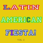 Latin America Fiesta! Vol 2